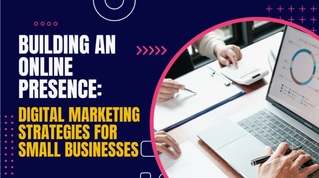 How Small Businesses Can Build a Strong Online Presence, photo 1